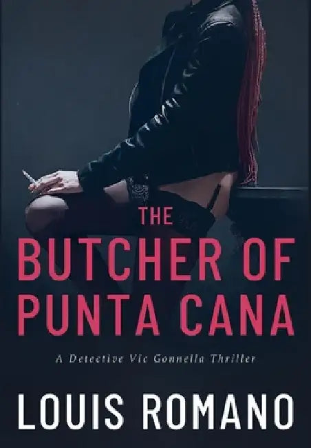 The BUTCHER of PUNTA CANA by Louis Romano