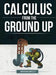 Calculus from the Ground Up by Jonathan Laine Bartlett