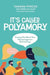 It's Called "Polyamory": Coming Out about Your Nonmonogamous Relationships by Tamara Pincus