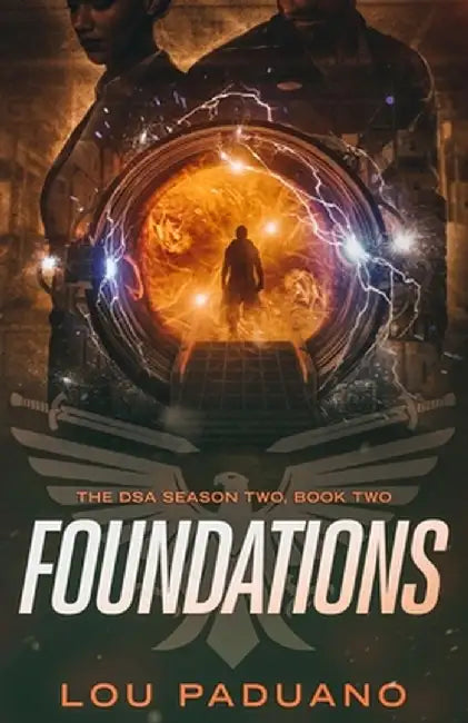 Foundations: The DSA Season Two, Book Two by Lou Paduano