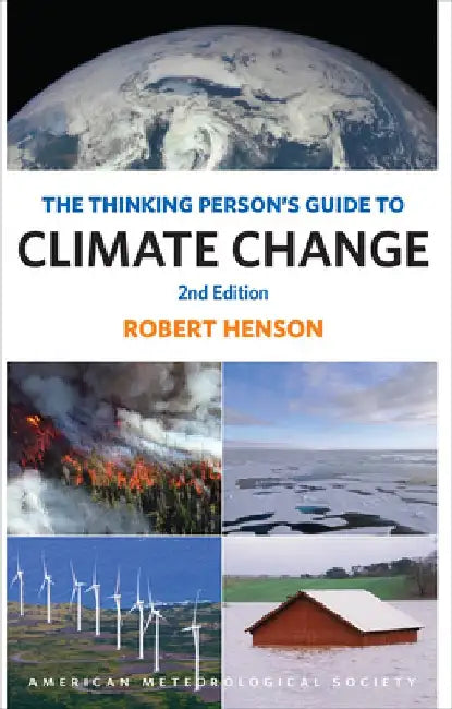 The Thinking Person's Guide to Climate Change by Robert Henson