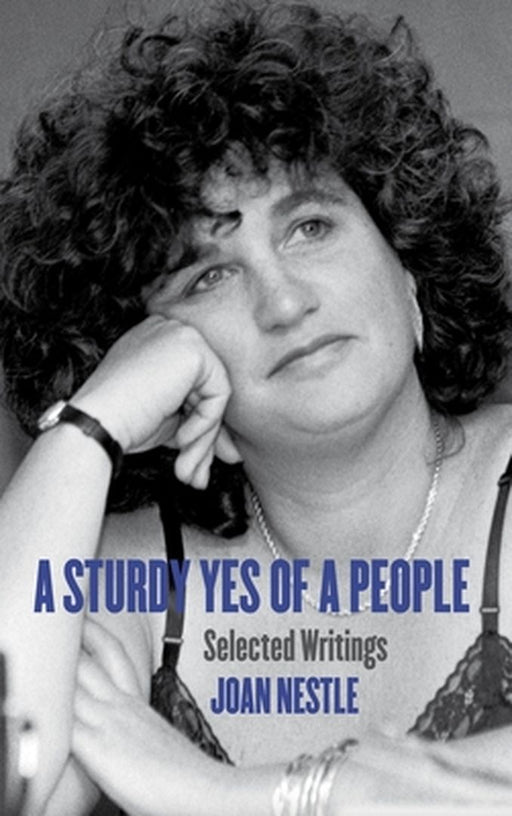 A Sturdy Yes of a People: Selected Writings by Nestle, Joan