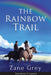 The Rainbow Trail (Annotated): A Romance by Zane Grey