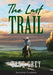 The Last Trail (ANNOTATED) by Zane Grey