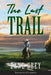 The Last Trail (ANNOTATED) by Zane Grey