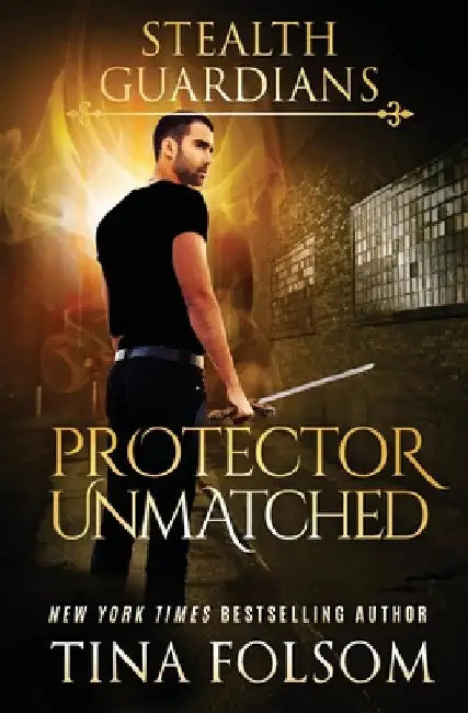 Protector Unmatched (Stealth Guardians #6) by Tina Folsom