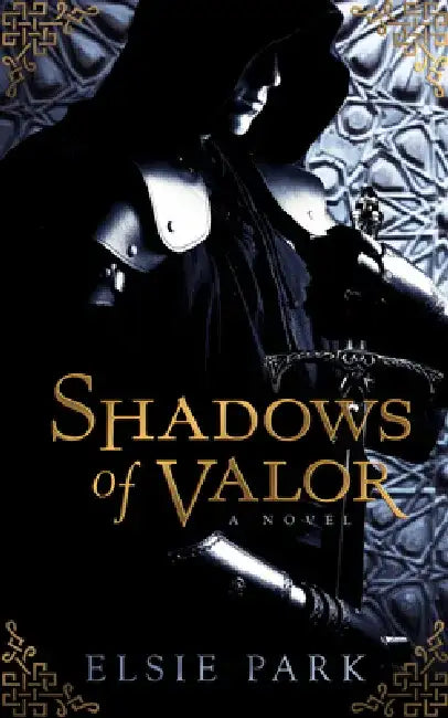 Shadows of Valor by Elsie Park
