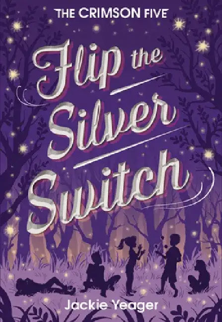 Flip the Silver Switch by Jackie Yeager