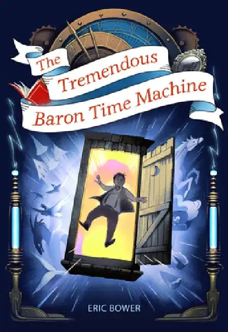 The Tremendous Baron Time Machine by Eric Bower