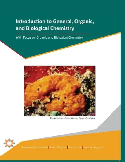 Introduction to General, Organic, and Biological Chemistry: With Focus on Organic and Biological Chemistry Resource for Peer-Led Team Learning Worksho by Madeline Adamczeski, Jessica Snyder, Rupa Luitel