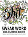 Swear Words Colouring Book: Hilarious (and Disturbing) Adult Colouring Books by Swear Word Colouring Book Group, Outrageous Katie