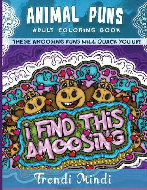 Animal Puns Adult Coloring Book: These aMoosing Puns Will Quack You Up! by Outrageous Katie