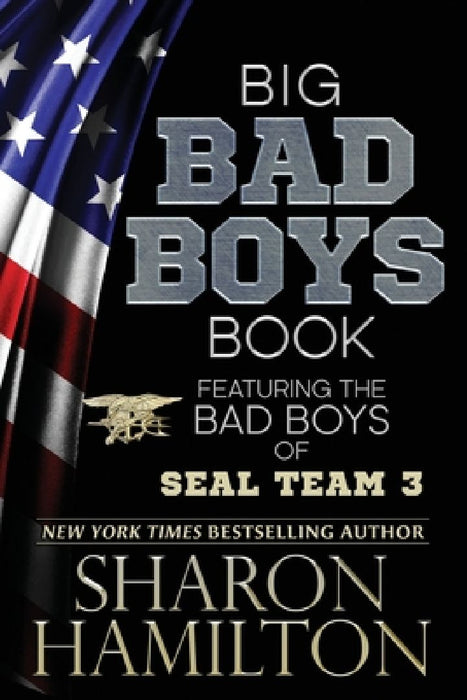 Big Bad Boys Book: Bad Boys of SEAL Team 3, Books 1-3 by Sharon Hamilton