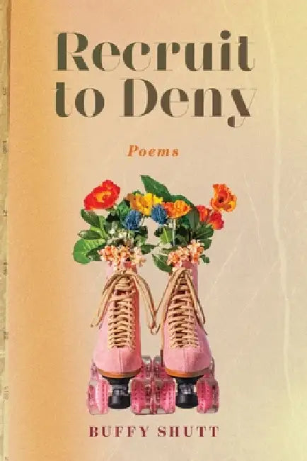 Recruit to Deny by Buffy Shutt