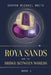 Roya Sands and the Bridge Between Worlds by Saryon Michael White