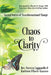 Chaos to Clarity: Sacred Stories of Transformational Change by Patricia Cagganello