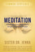 Meditation: Intimate Experiences with the Divine through Contemplative Practices by Sister Jenna