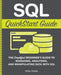 SQL QuickStart Guide: The Simplified Beginner's Guide to Managing, Analyzing, and Manipulating Data With SQL by Walter Shields