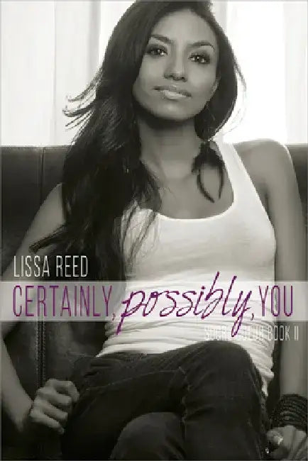Certainly, Possibly, You by Lissa Reed
