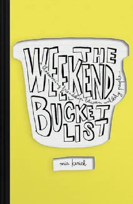 The Weekend Bucket List by Mia Kerick