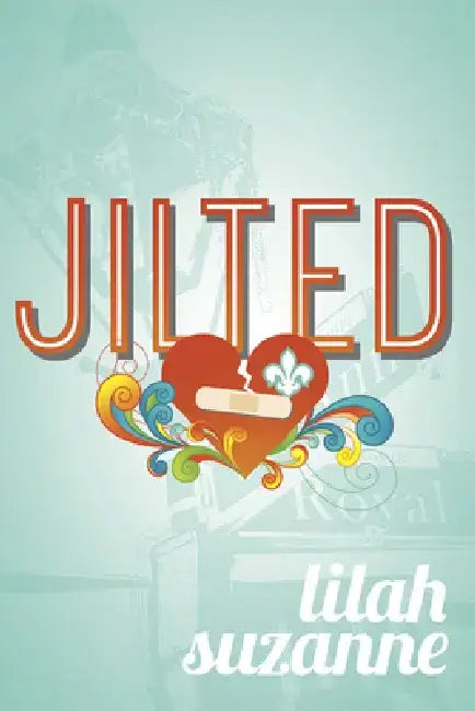 Jilted by Lilah Suzanne