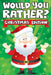 Would you Rather? Christmas Edition: A Fun Family Activity Book for Boys and Girls Ages 6, 7, 8, 9, 10, 11, & 12 Years Old - Stocking Stuffers for Kid by Big Dreams Art Supplies