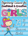 Beginning Cursive for Confident & Creative Girls: Cursive Handwriting Workbook for Kids & Beginners to Cursive Writing Practice by Big Dreams Art Supplies