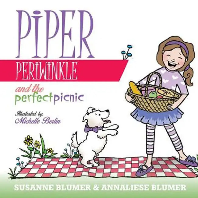 Piper Periwinkle and the Perfect Picnic by Susanne Blumer
