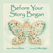Before Your Story Began by Susanne Blumer, Colleen Sgroi