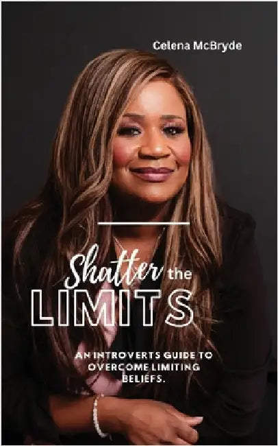 Shatter the Limits by McBryde, Celena
