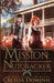 Mission: Nutcracker: A Thrilling Holiday Steampunk Romance by Cecilia Dominic