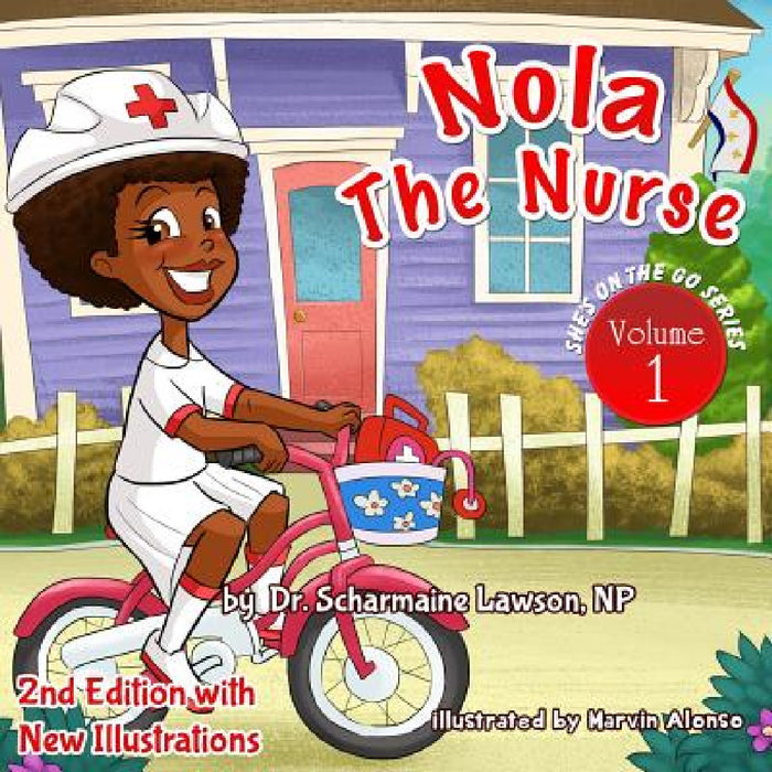 Nola the Nurse: She's On The Go by Scharmaine Lawson, Marvin Alonso