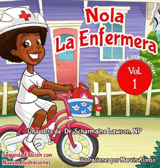 Nola LaEnfermera: Serie "Ella Siempre Activa" by Scharmaine Lawson, Marvin Alonso