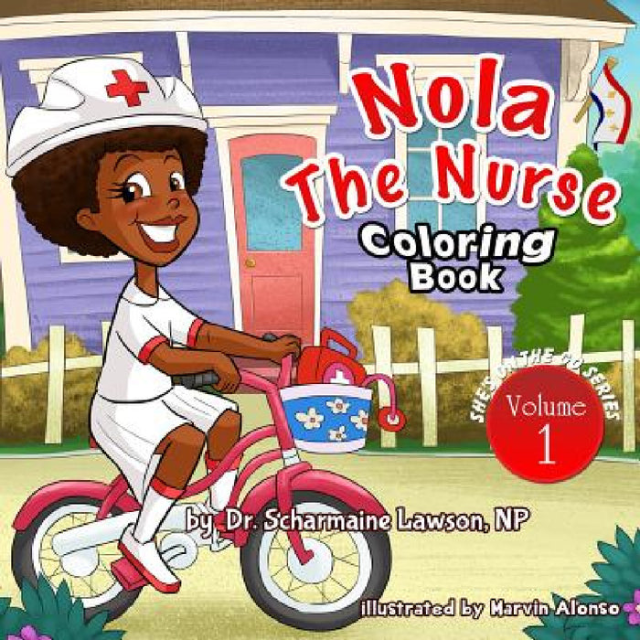 Nola The Nurse Coloring Book: She's On The Go series by Scharmaine Lawson, Marvin Alonso