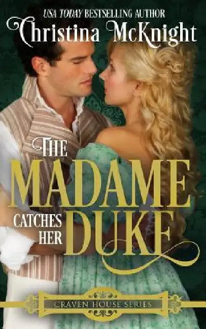 The Madame Catches Her Duke by Christina McKnight