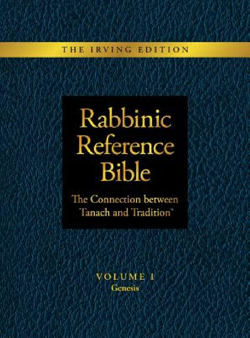Rabbinic Reference Bible: The Connection Between Tanach and Tradition: Volume I Genesis by Slade Henson