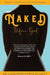 Naked Before God by White-Elliott