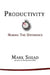 Productivity: Making the Difference by Mark Shead