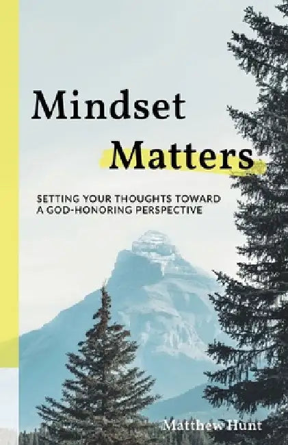 Mindset Matters by Matthew Hunt