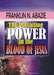 The Prevailing Power in the Blood of Jesus: Blood of Jesus by Franklin Abazie