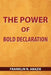 The Power of Bold Declaration: Faith by Franklin N. Abazie