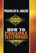 How to Provoke Your Testimonies: Testimonies by Franklin N. Abazie