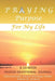 Praying Purpose for My Life by Toneal M. Jackson