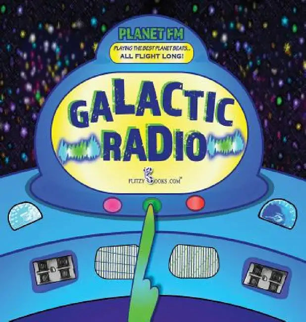 Galactic Radio: A Wacky Onomatopoeia Book (Includes Guessing Game) by Flitzy Books Com