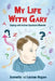My Life With Gary: Coping With Autism Spectrum Disorder by Jeannette Magaro