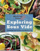Amazing Food Made Easy: Exploring Sous Vide: Consistently Create Amazing Food With Sous Vide by Jason Logsdon