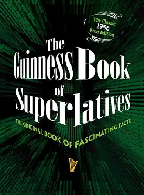 The Guinness Book of Superlatives: The Original Book of Fascinating Facts by Guinness World Records