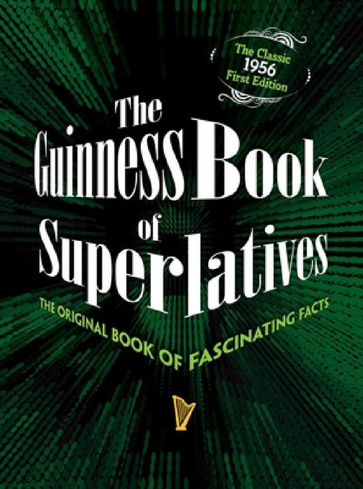 The Guinness Book of Superlatives: The Original Book of Fascinating Facts by Guinness World Records