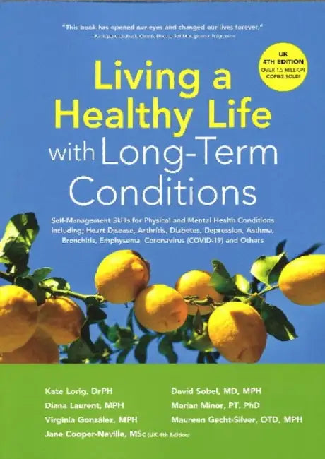 Living a Healthy Life with Long-Term Conditions by Dr Kate, DrPH Lorig