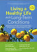 Living a Healthy Life with Long-Term Conditions by Dr Kate, DrPH Lorig